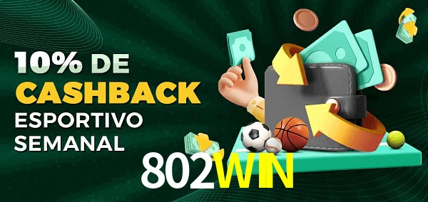 10% de bônus de cashback na 802WIN